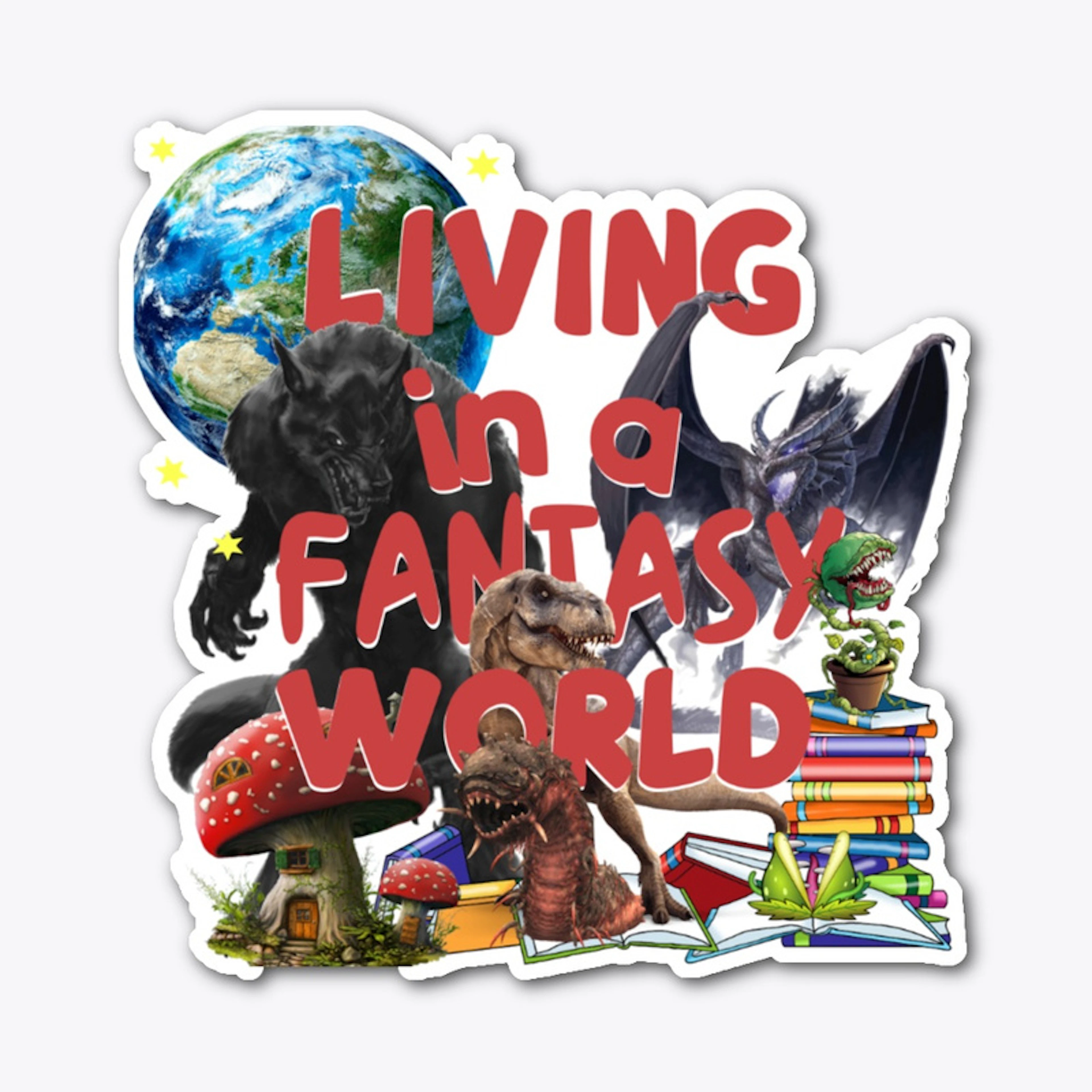 Living in a Fantasy